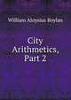City Arithmetics, Part 2, William Aloysius Boylan 
