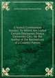 A Scotch Communion Sunday: To Which Are Added Certain Discourses from a University City / by the Author of the Recreations of a Country Parson, Andrew Kennedy Hutchison Boyd 