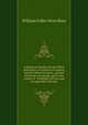A Practical Treatise On the Office and Duties of Coroners in Ontario, and the Other Provinces, and the Territories of Canada, and in the Colony of . Schedules of Fees, and an Appendix of Forms, William Fuller Alves Boys 