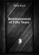 Reminiscences of Fifty Years ., Mark Boyd 