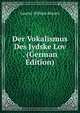 Der Vokalismus Des Jydske Lov . (German Edition), Lauritz William Boysen 