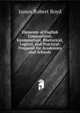Elements of English Composition, Grammatical, Rhetorical, Logical, and Practical: Prepared for Academies and Schools, James Robert Boyd 