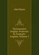 Dictionnaire Anglais-Francais: Et Francais-Anglais, Volume 1, Abel Boyer 