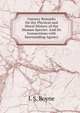 Cursory Remarks On the Physical and Moral History of the Human Species: And Its Connections with Surrounding Agency, L S. Boyne 