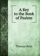 A Key to the Book of Psalms, Thomas Boys 