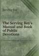 The Serving Boy's Manual and Book of Public Devotions, Serving Boy 