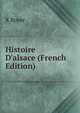 Histoire D'alsace (French Edition), X Boyer 