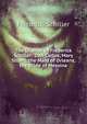 The Dramas of Frederick Schiller: Don Carlos, Mary Stuart, the Maid of Orleans, the Bride of Messina, Schiller Friedrich 