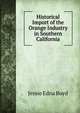 Historical Import of the Orange Industry in Southern California, Jessie Edna Boyd 