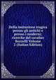 Della imitazione tragica presso gli antichi e presso i moderni; ricerche del cavalier Bozzelli Volume 2 (Italian Edition), 