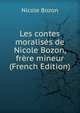 Les contes moralises de Nicole Bozon, frere mineur (French Edition), Nicole Bozon 
