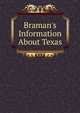 Braman's Information About Texas, 
