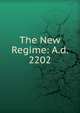 The New Regime: A.d. 2202, 