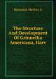 The Structure And Development Of Grinnellia Americana, Harv, Brannon Melvin A 