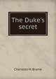 The Duke's secret, Charlotte M. Brame 