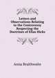 Letters and Observations Relating to the Controversy Respecting the Doctrines of Elias Hicks, Anna Braithwaite 