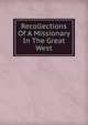 Recollections Of A Missionary In The Great West, 