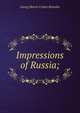 Impressions of Russia;, Georg Morris Cohen Brandes 