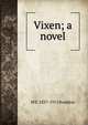 Vixen; a novel, M E. 1837-1915 Braddon 