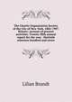 The Charity Organization Society of the City of New York, 1882-1907. History: account of present activities. Twenty-fifth annual report for the year . thirtieth nineteen hundred and seven, Lilian Brandt 