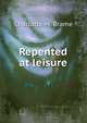 Repented at leisure, Charlotte M. Brame 