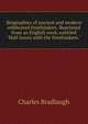 Biographies of ancient and modern celebrated freethinkers. Reprinted from an English work, entitled "Half-hours with the freethinkers.", Charles Bradlaugh 