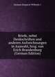Briefe, nebst Denkschriften und anderen Aufzeichnungen in Auswahl, hrsg. von Erich Brandenburg (German Edition), German Emperor Wilhelm 1 