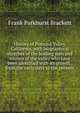 History of Pomona Valley, California, with biographical sketches of the leading men and women of the valley who have been identified with its growth . from the early days to the present, Frank Parkhurst Brackett 