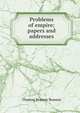 Problems of empire; papers and addresses, Thomas Brassey Brassey 