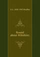 Round about Wiltshire;, A G. 1850-1943 Bradley 