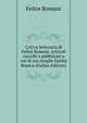 Critica letteraria di Felice Romani. Articoli raccolti e pubblicati a cur di sua moglie Emilia Branca (Italian Edition), Felice Romani 