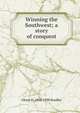 Winning the Southwest; a story of conquest, Glenn D. 1884-1930 Bradley 