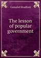 The lesson of popular government, Bradford Gamaliel 
