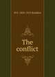 The conflict, M E. 1835-1915 Braddon 