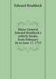 Major General Edward Braddock's orderly books, from February 26 to June 17, 1755, Edward Braddock 