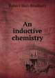 An inductive chemistry, Robert Hart Bradbury 