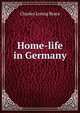 Home-life in Germany, Charles Loring Brace 