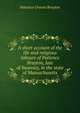 A short account of the life and religious labours of Patience Brayton, late of Swansey, in the state of Massachusetts, Patience Greene Brayton 