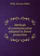 Methods of communication adapted to forest protection, Willis Norman Millar 