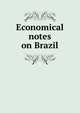 Economical notes on Brazil, 