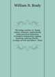 The kedge-anchor, or, Young sailors' assistant: appertaining tothe practical evolutions of modern seamanship, rigging, knotting, splicing, blocks, . to ships-of-war and others ; illust, William N. Brady 