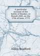 A particular account of the battle of Bunker, or Breed's Hill, on the 17th of June, 1775, Alden Bradford 