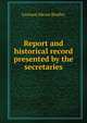 Report and historical record presented by the secretaries, Leonard Abram Bradley 