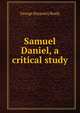 Samuel Daniel, a critical study, George Keyports Brady 