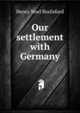 Our settlement with Germany, Henry Noel Brailsford 