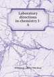 Laboratory directions in chemistry I-A, William C. 1879-1946 Bray 
