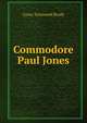 Commodore Paul Jones, Brady Cyrus Townsend 