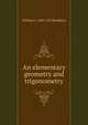 An elementary geometry and trigonometry, William F. 1829-1914 Bradbury 