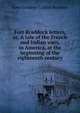 Fort Braddock letters, or, A tale of the French and Indian wars, in America, at the beginning of the eighteenth century, John Gardiner Calkins Brainerd 