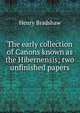 The early collection of Canons known as the Hibernensis; two unfinished papers, Henry Bradshaw 